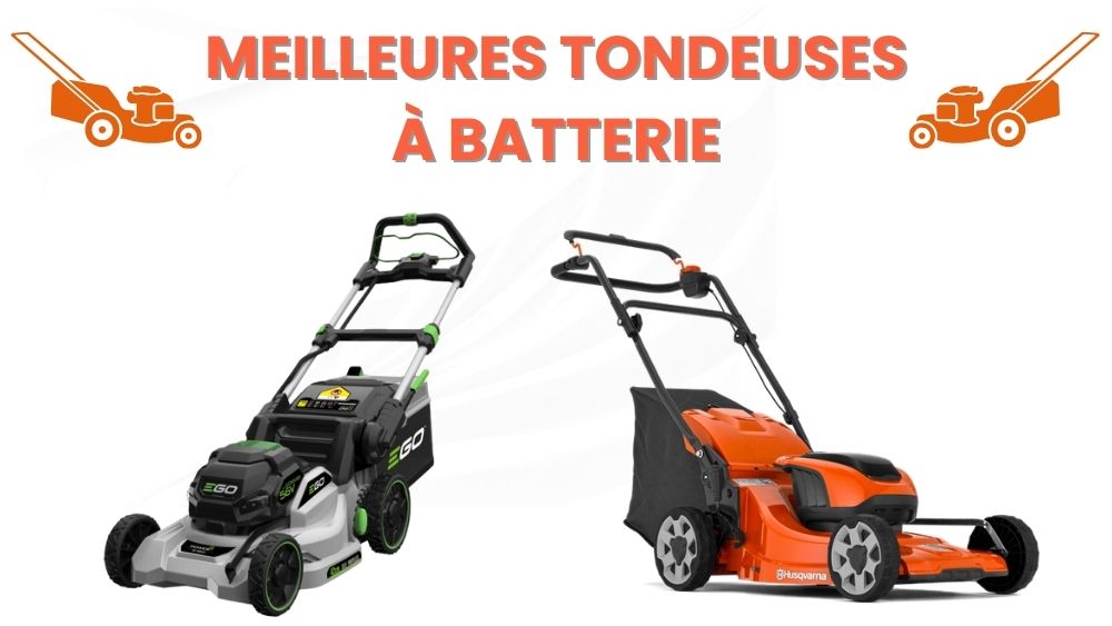 Meilleures tondeuses à batterie