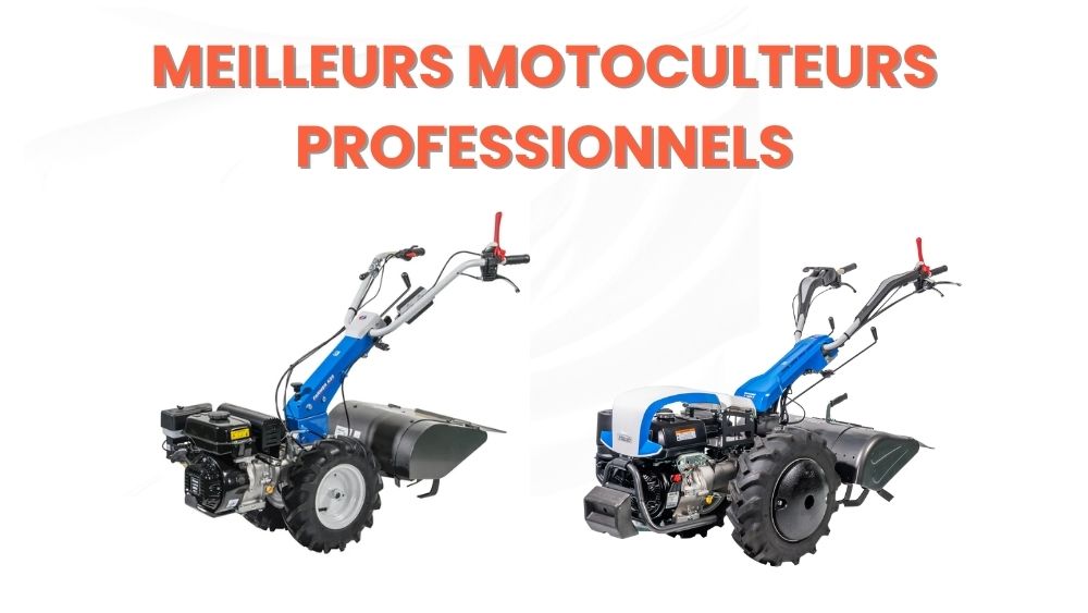 Meilleur motoculteur professionnel